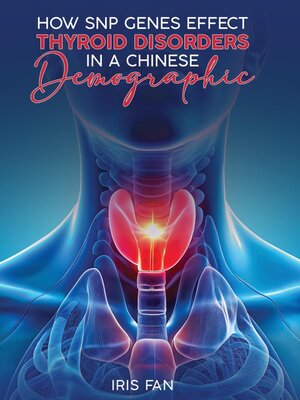 cover image of How SNP Genes Effect Thyroid Disorders in a Chinese Demographic
